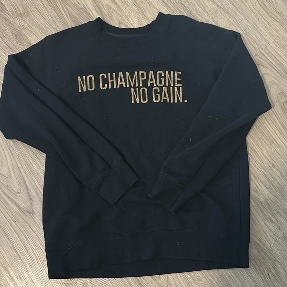 “No Champagne, No Gain” Brunette the Label Sweatshirt